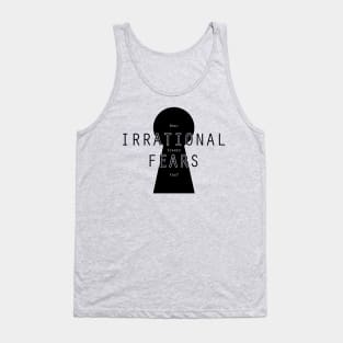 Irrational Fears Tank Top